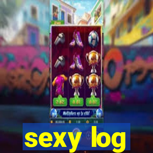 sexy log